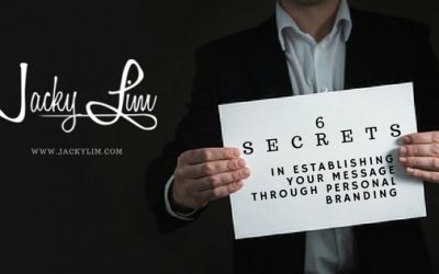 6 Secrets in Establishing Your Message Through Personal Branding