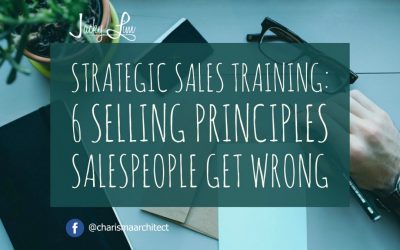 Strategic Sales Training: 6 Selling Principles Salespeople Get Wrong